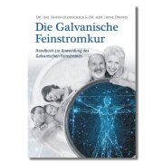 Die Galvanische Feinstromkur - Handbuch zur Anwendung des...